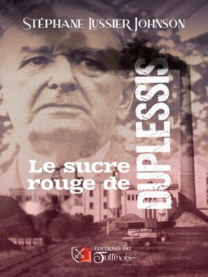 cover image of Le sucre rouge de Duplessis